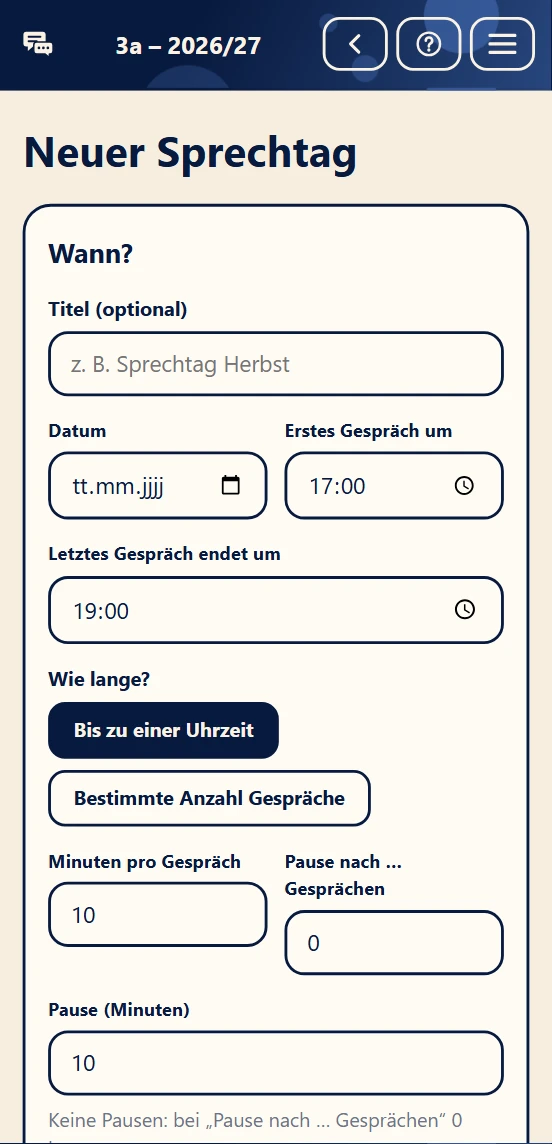 Neuen Sprechtag anlegen: Datum, Beginn, Ende und Dauer der Gespräche